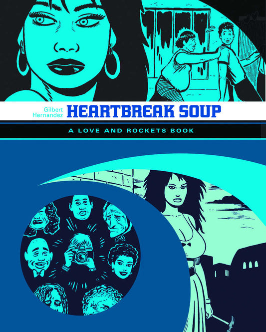 Love & Rockets Volume 01 Heartbreak Soup