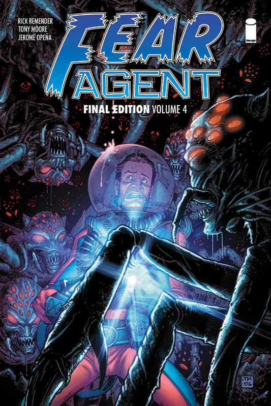 Fear Agent Final Edition TPB Volume 04 (Mature)