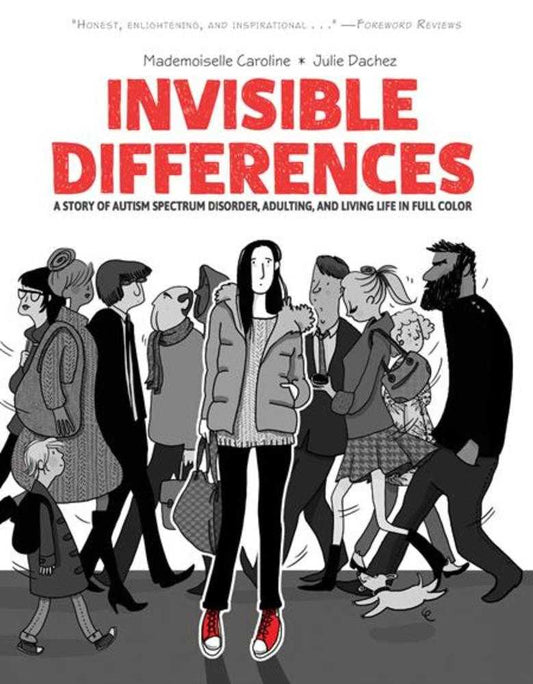 Invisible Differences A Story Of Autism Spectrum Disorder Adulting And Living Life In Full Color TPB (Mature)